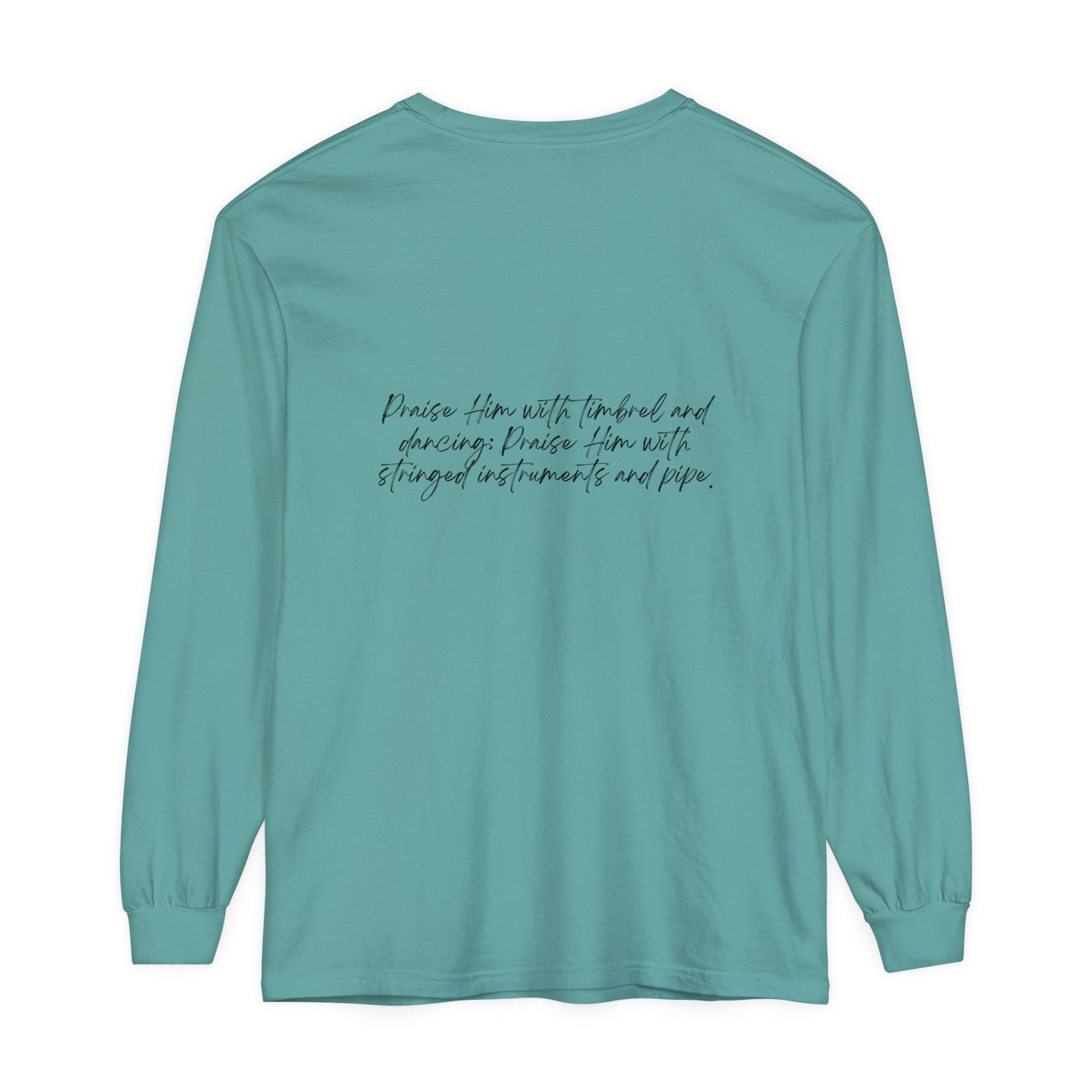 In Jesus Name I Play w/ Psalm 150:4 On Back Unisex Garment-dyed Long Sleeve T-Shirt