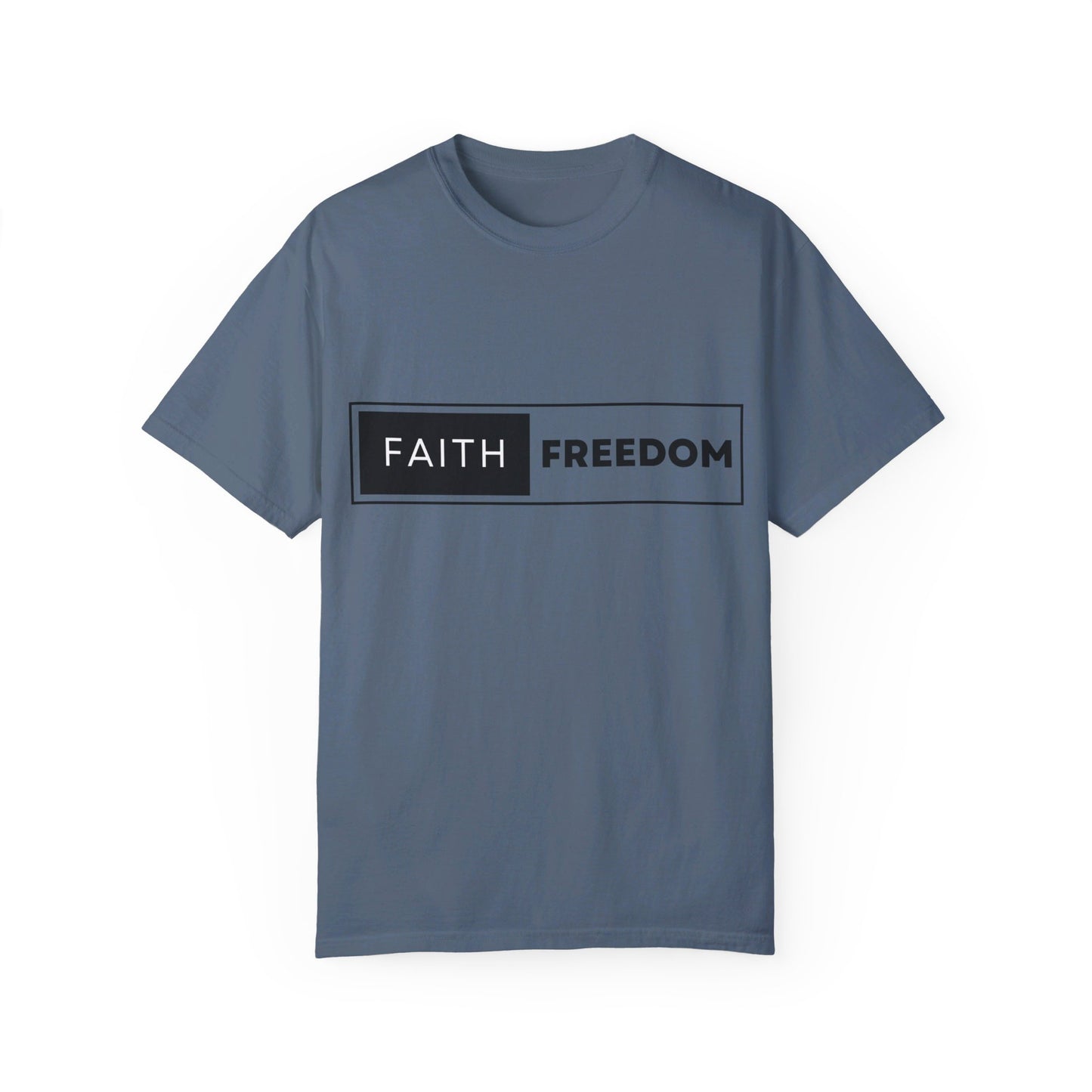 Faith Freedom Unisex Garment-Dyed T-shirt