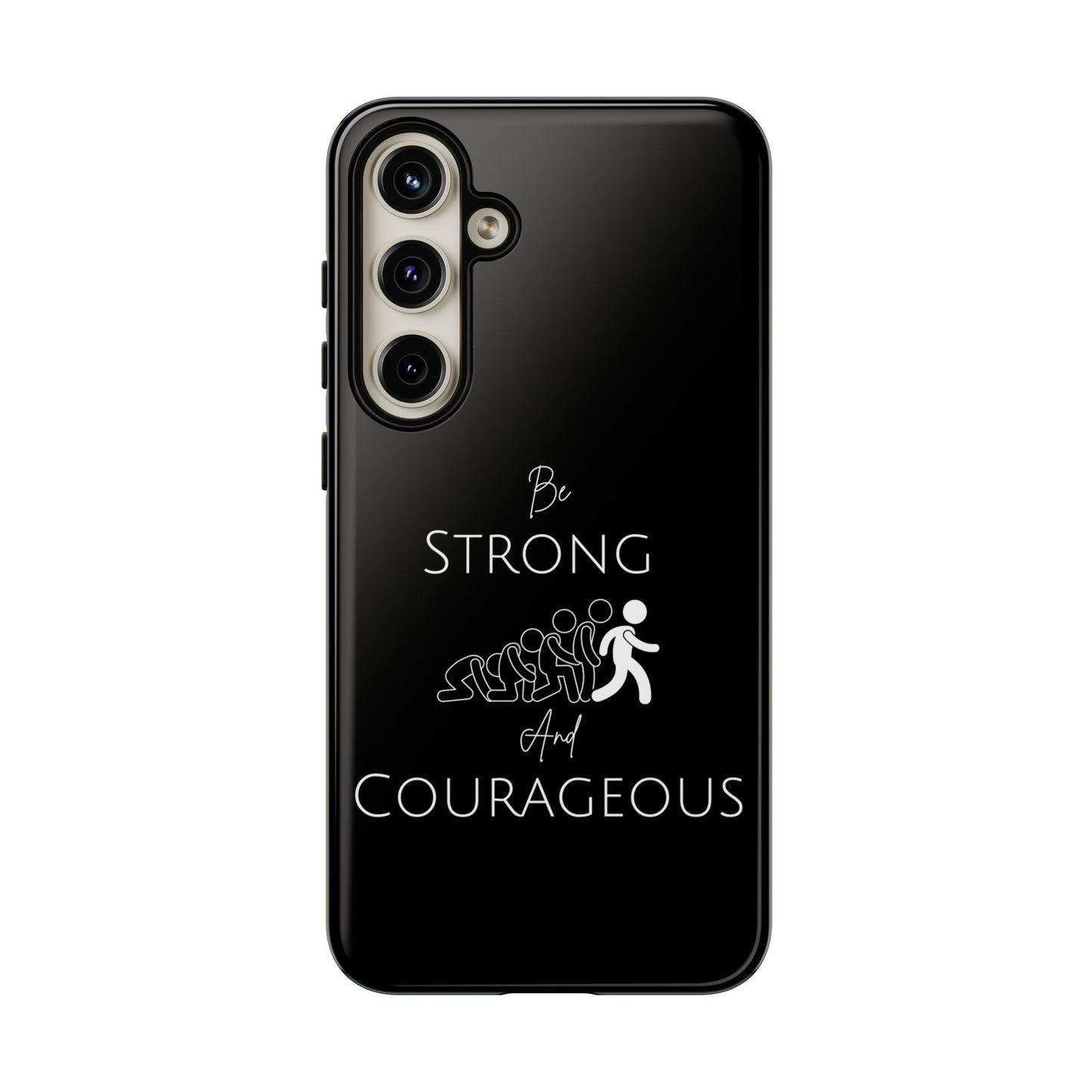 Be Strong And Courageous Tough Cases