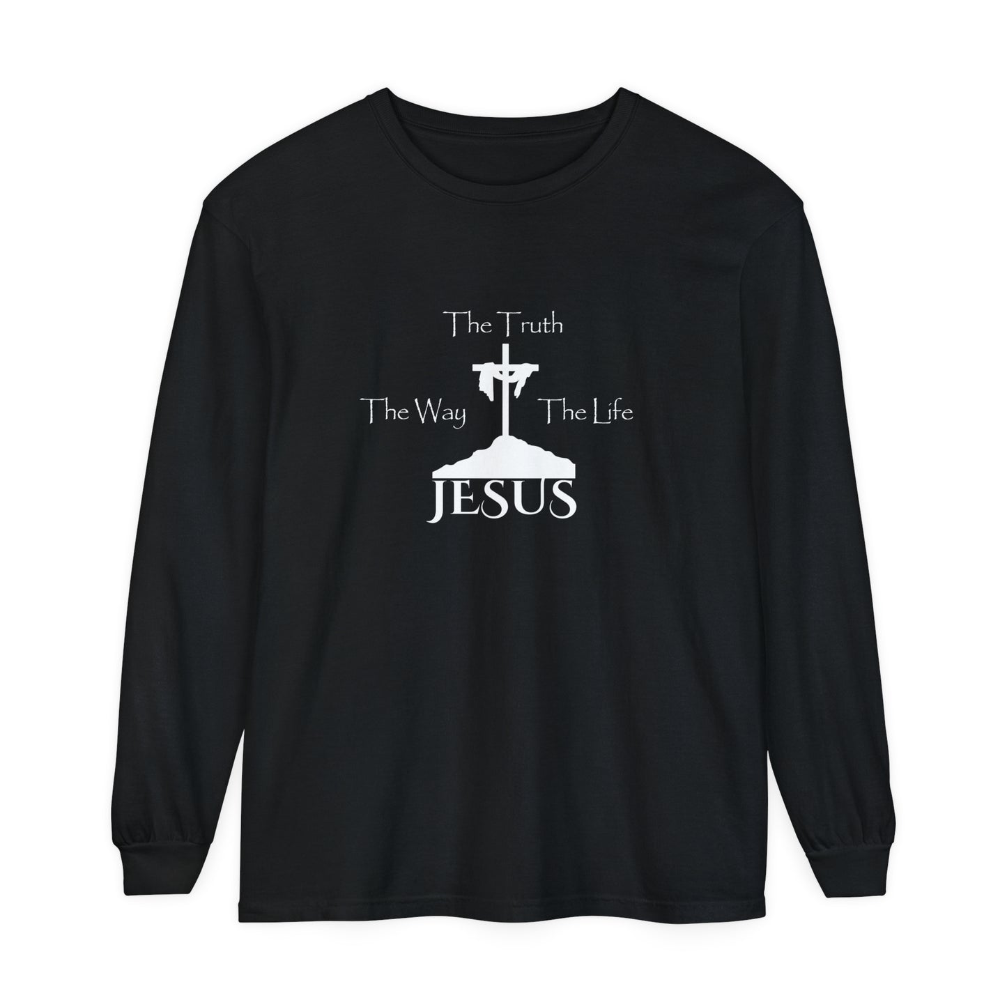 Jesus The Way The Truth The Life Unisex Garment-dyed Long Sleeve T-Shirt