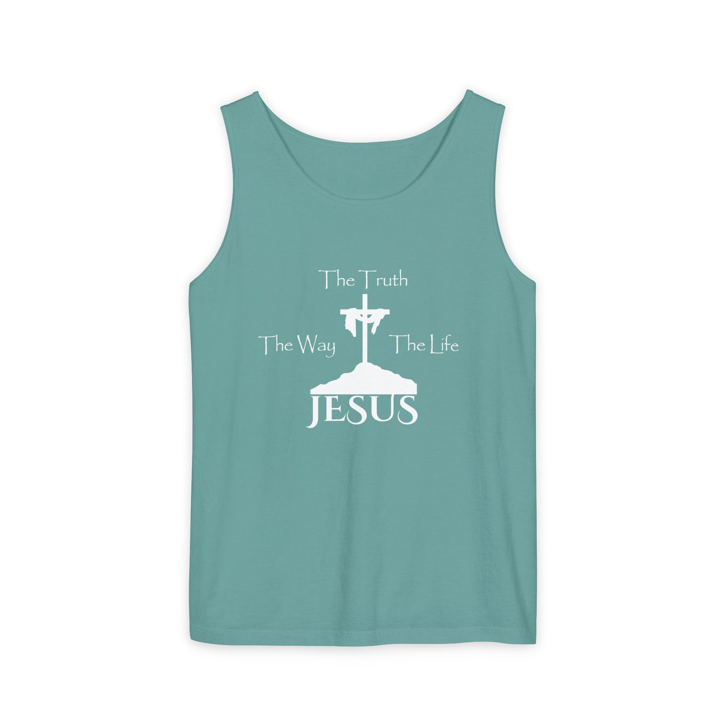 Jesus The Way The Truth The Life Unisex Garment-Dyed Tank Top