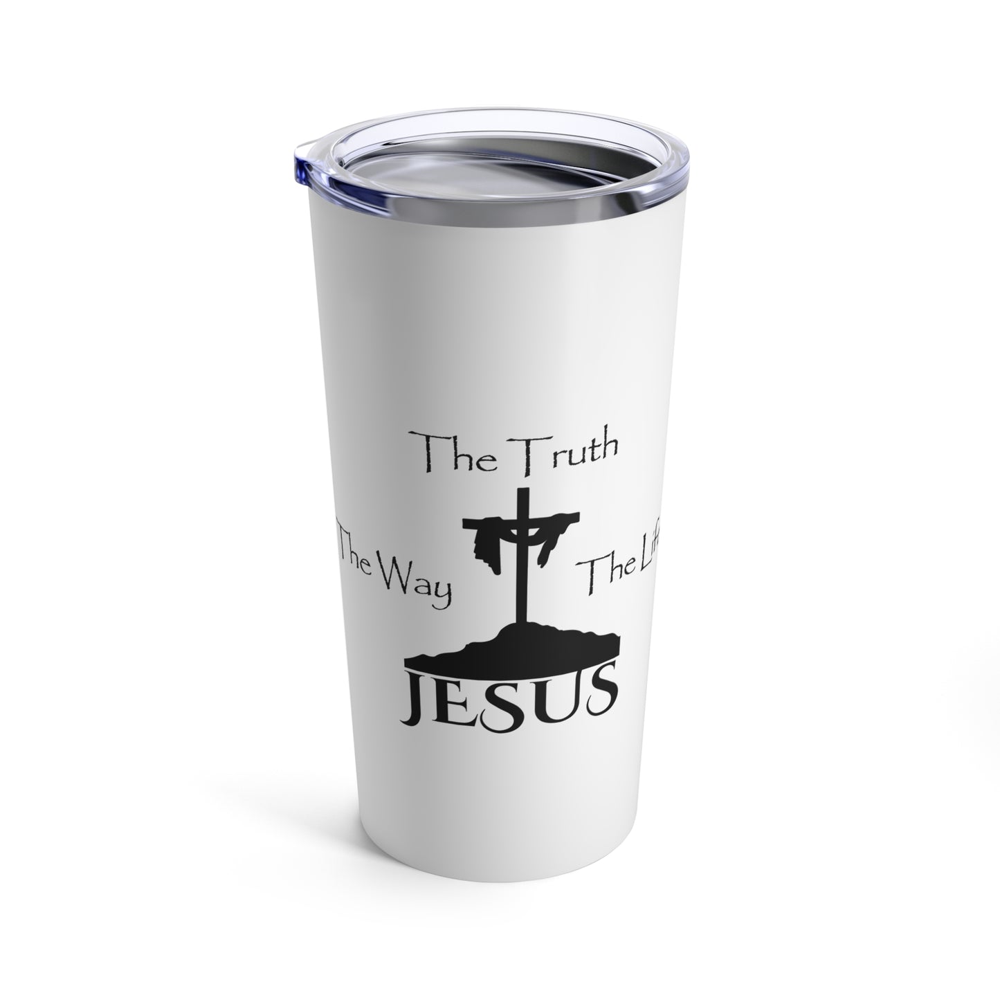 Jesus The Way The Truth The Life Tumbler 20oz