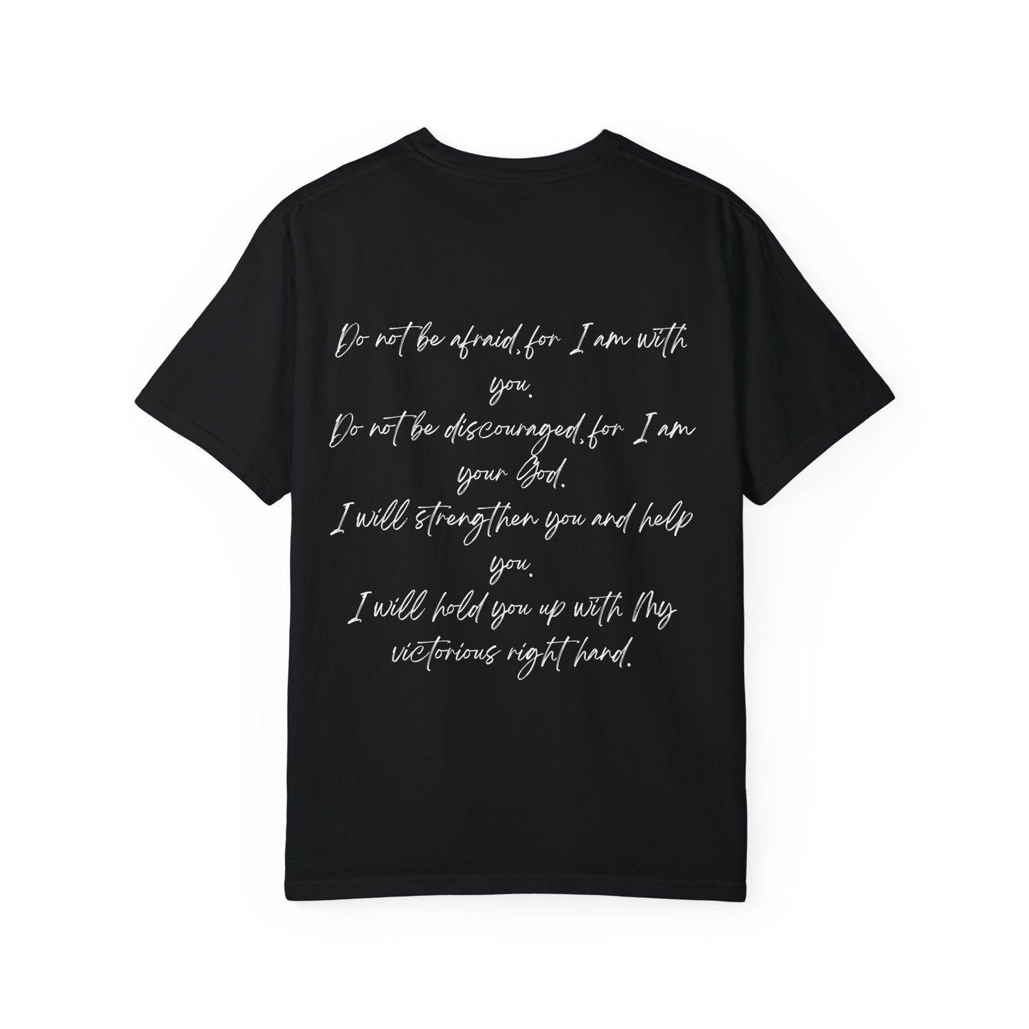 Isaiah 41:10 w/ Full Scripture on Back Unisex Garment-Dyed T-shirt