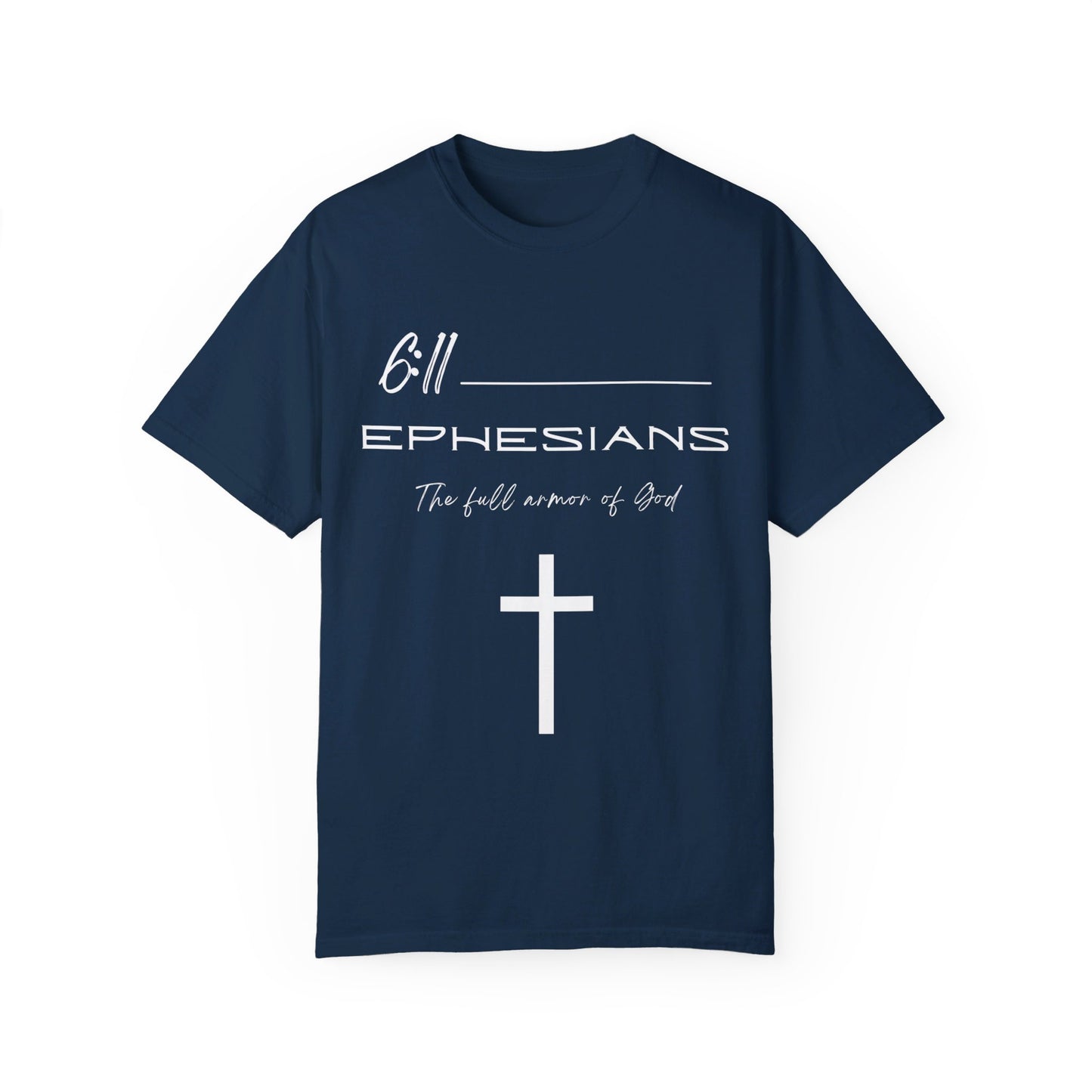 Ephesians 6:11 Armor of God Unisex Garment-Dyed T-shirt