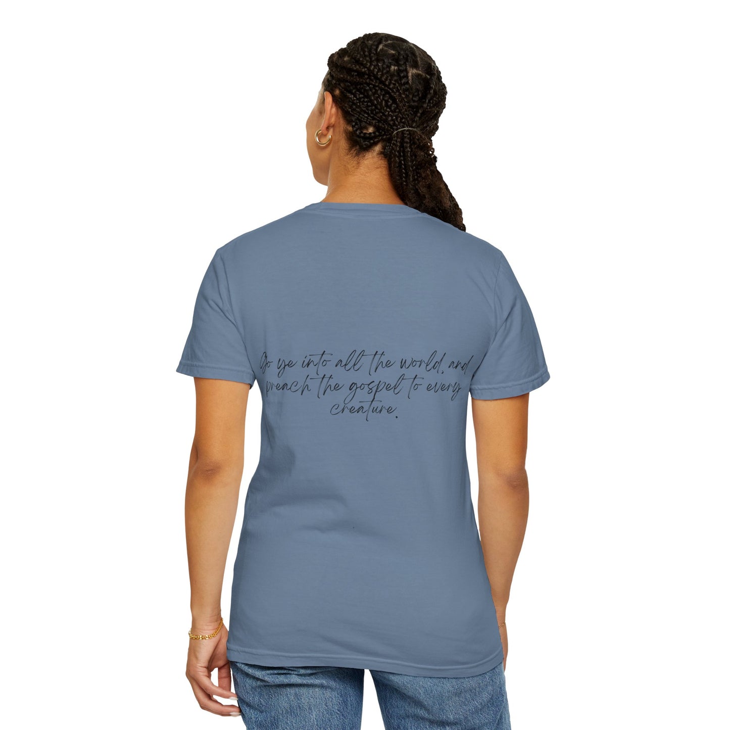 Mark 16:15 w/ Full Scripture on Back Unisex Garment-Dyed T-shirt