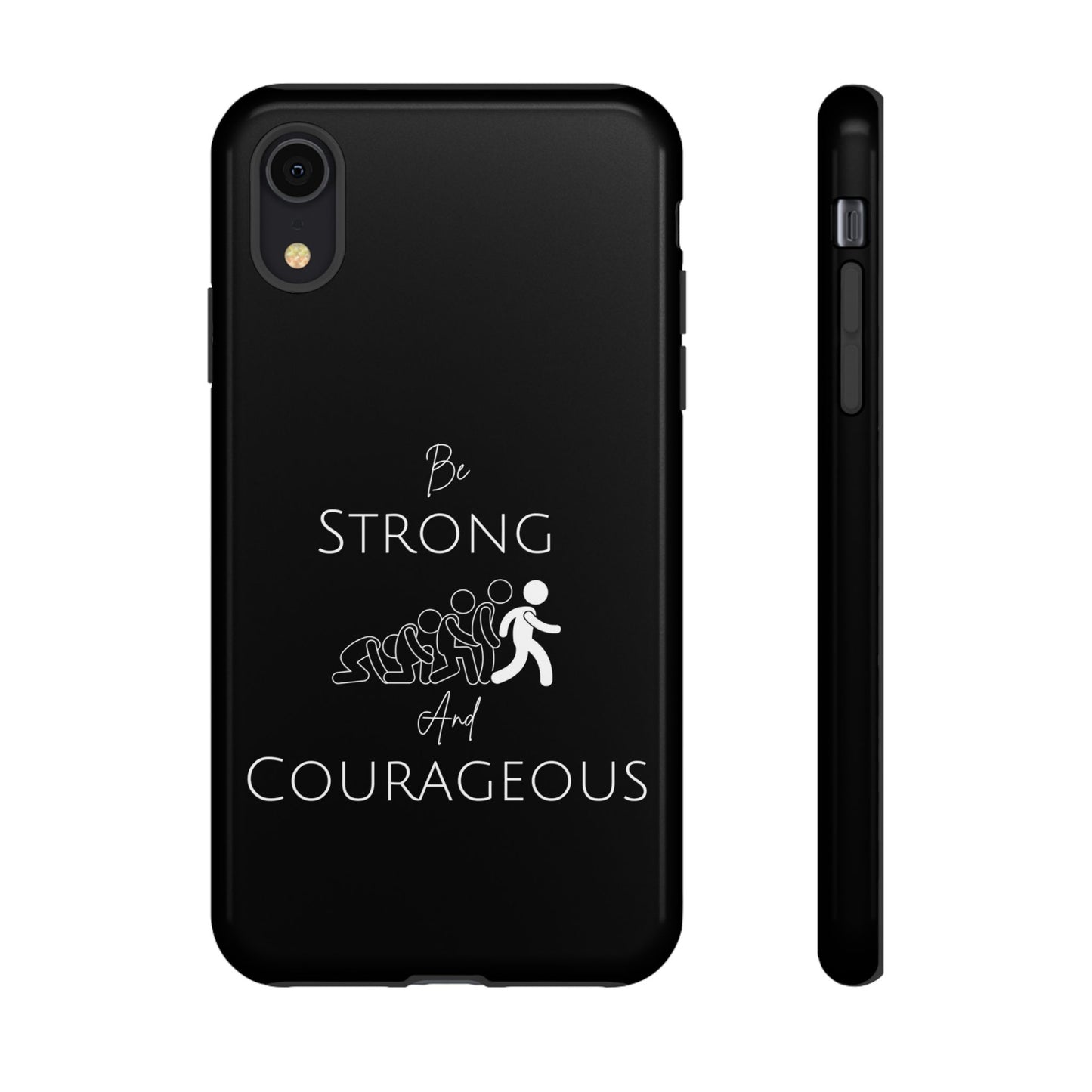 Be Strong And Courageous Tough Cases