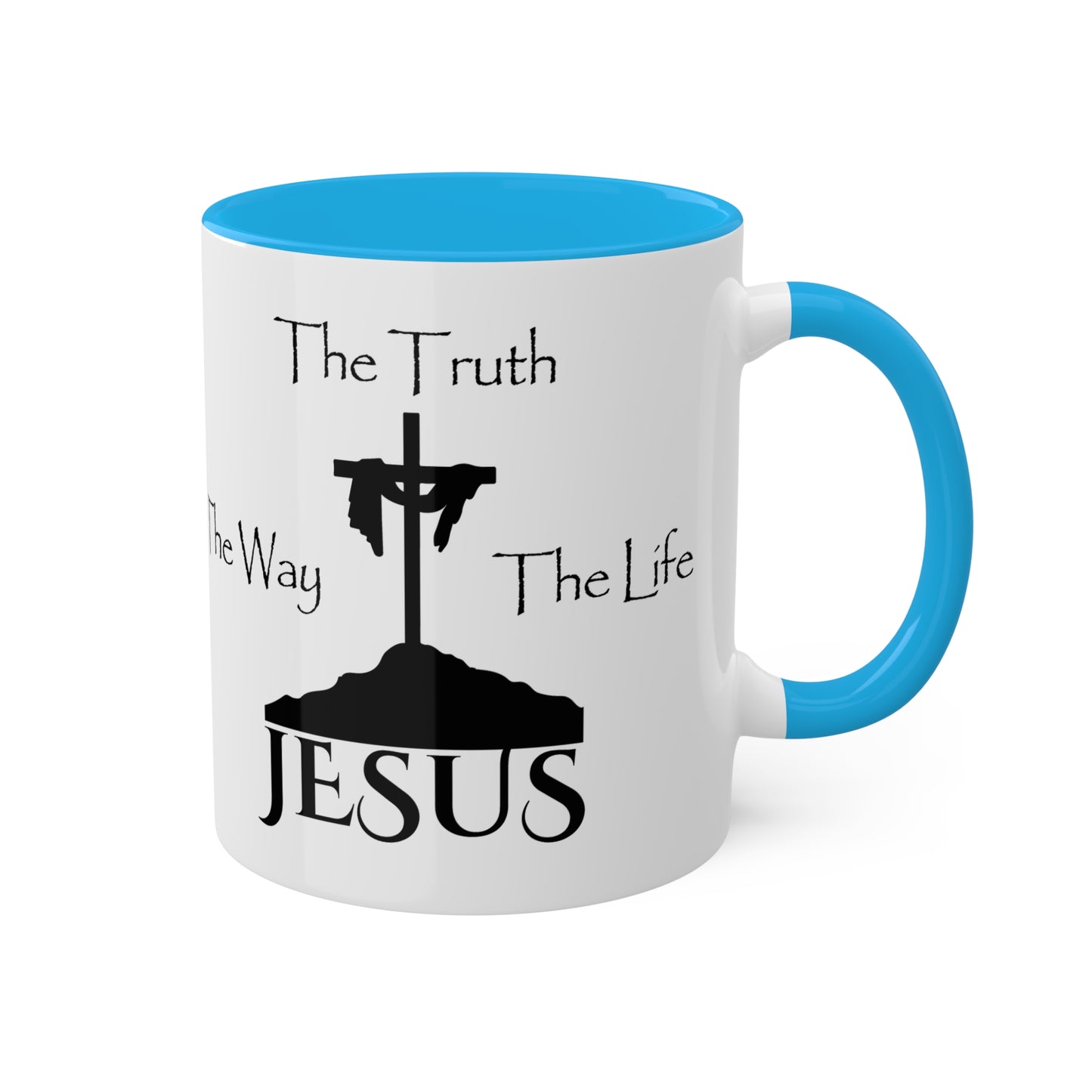 Jesus The Way The Truth The Life Colorful Mugs, 11oz