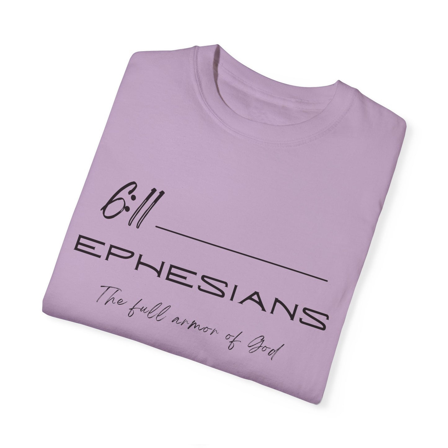 Ephesians 6:11 w/ Full Scripture On Back Unisex Garment-Dyed T-shirt