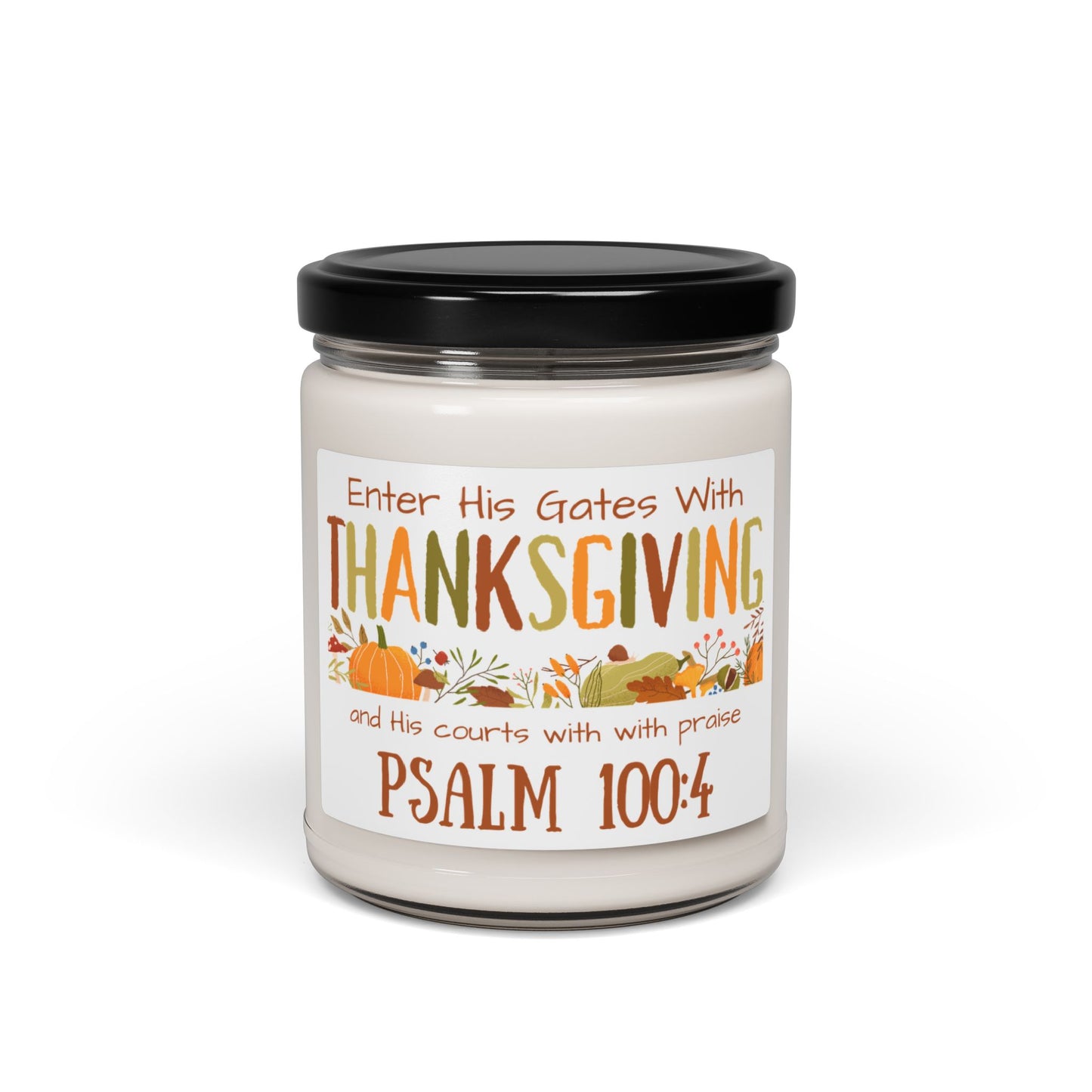 Thanksgiving Psalm 100:4 Scented Soy Candle, 9oz